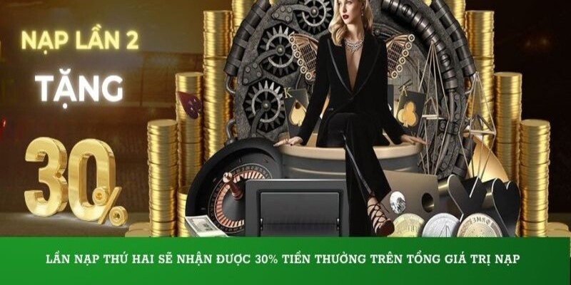 Nạp tiền lần 2: Nhận thêm 30% giá trị nạp